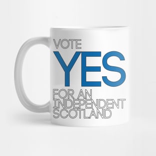 VOTE YES FOR AN INDEPENDENT SCOTLAND,Pro Scottish Independence Saltire Flag Coloured Text Slogan Mug